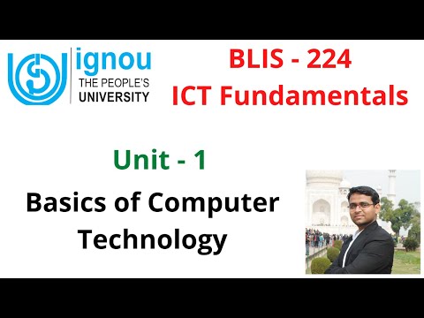 BLIS 224 - Unit 1 - Basics of Computer Technology.