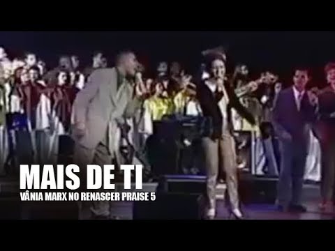 Mais de Ti - Vânia Marx e Paulo Rogério no Renascer Praise 5