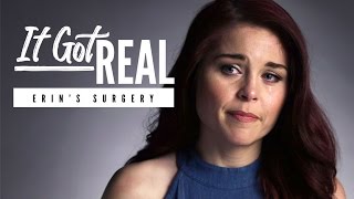 Erin Needs Surgery! (It Got Real Trailer)