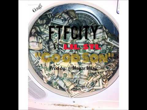 FTFcity ft. LIL STL - Good Son (Prod by: @MayzeMusic)
