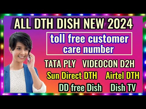 all DTH Dish TV 2024 customer care number |  all dish toll free number | Dish TV help centre contact
