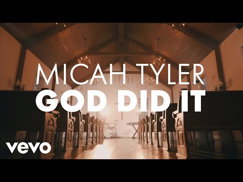 Micah Tyler - God Did It (Official Lyric Video)