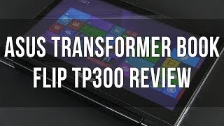 Asus Transformer Book Flip TP300L / TP 300 review