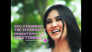 Download lagu Nella Kharisma - Tak Antem Watu ( Dangdut Koplo 2018 ) mp3