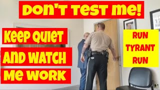 🔴Don't Test Me. Keep Quiet And Watch Me Work. Run, Tyrant, Run! 1st Amendment Audit🔵