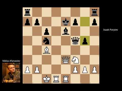 Nikita Afanasiev vs Isaak Parpiev (2025)