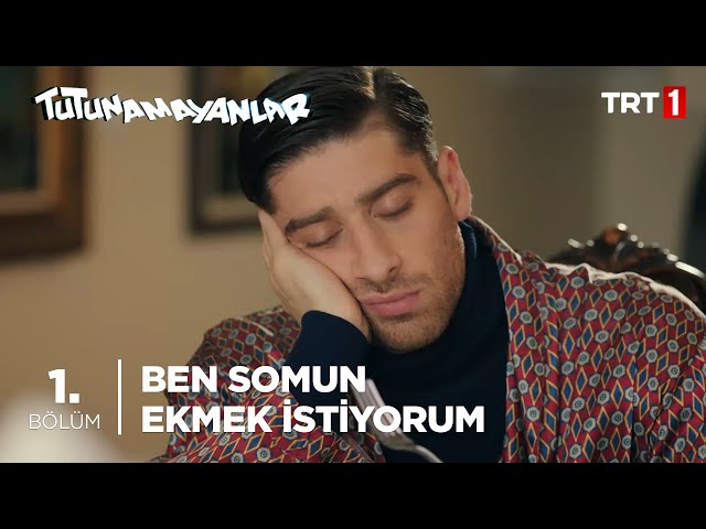 Ben Somun Ekmek Yemek İstiyorum! 🥖- Tutunamayanlar 1. Bölüm