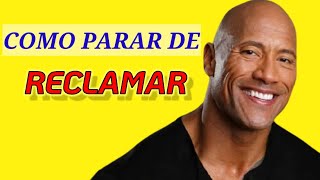 Como PARAR de RECLAMAR! Veja Aqui neste Vdeo. | Mente 360