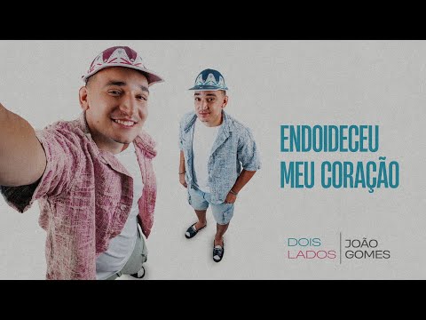 Endoideceu Meu Coração - João Gomes