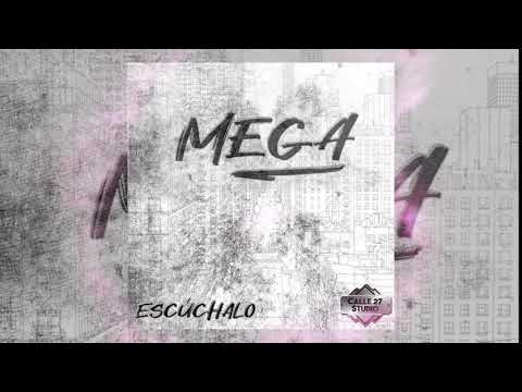 Escúchalo - Mega Mc