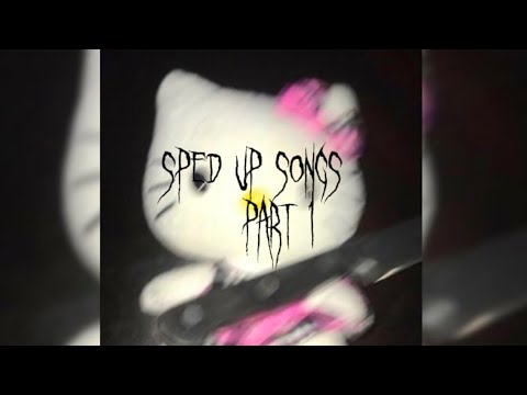 Sped up songs that are stuck in my head 🎵