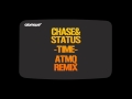 Chase & Status - Time (Atomique Remix) 