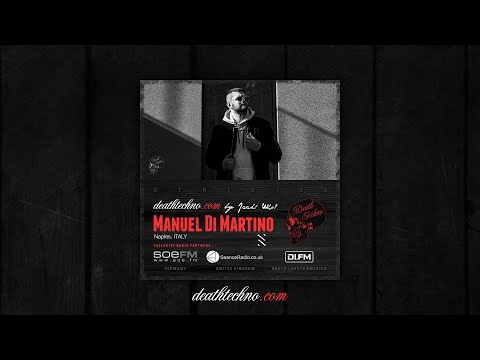 Death Techno - DTMIX198 - Manuel Di Martino [Naples, ITALY]
