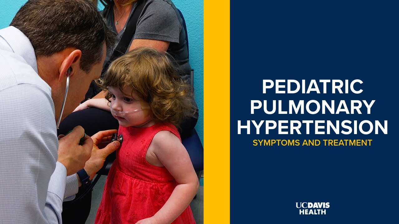 Thumbnail preview of Pediatric Pulmonary Hypertension - Symptoms, Causes and Treatments | UC Davis Health