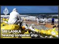 Sri Lanka: Bad weather hampers sinking cargo ship rescue