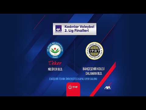 NİLÜFER BLD. - BAHÇEŞEHİR KOLEJİ DALAMAN BLD. AXA Sigorta Kadınlar 2. Lig Finalleri