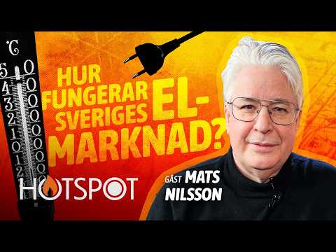 Varför är elpriserna så höga? | Mats Nilsson | Hotspot
