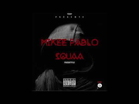 Mikee pablo - Squaa (Freestyle)