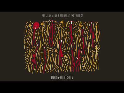 Sir Jean & NMB Afrobeat Experience - Twenty Four Seven [Official video]