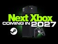 REVEALED Xbox Steam Next Generation Console In 2027 Xbox Hybrid PC Console Details More