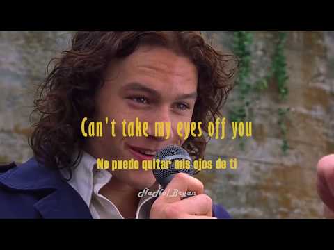 Can't take my eyes off you (10 things i hate about you)