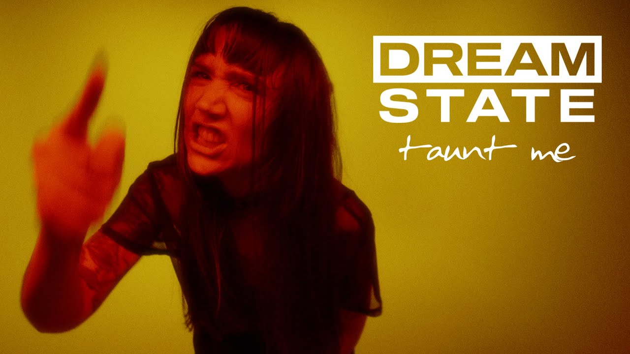 Dream State — Taunt Me