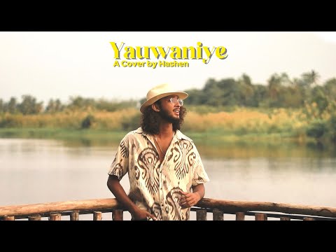 YAUWANIYE (යෞවනියේ) cover song by Hashen Kalubowila & Shen Madushan