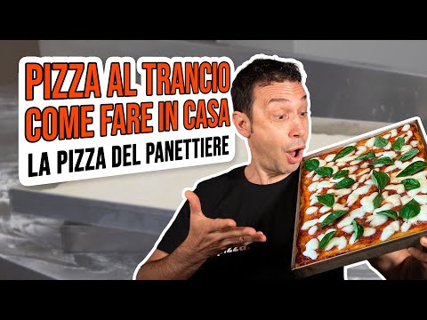PIZZA AL TRANCIO: come fare in casa la pizza del panettiere