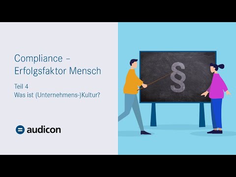 Was ist (Unternehmens-)Kultur? | Audicon Reihe: Compliance - Erfolgsfaktor Mensch