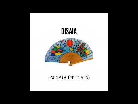 Disaia - Locomía (Edit Mix) [Free Download]