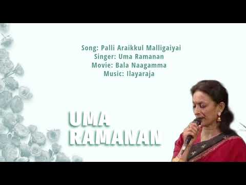 Palli Araikkul Malligaiyai - Uma Ramanan
