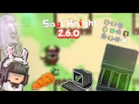 Soul knight | ПОЛНЫЙ ОБЗОР ОБНОВЫ 2.6.0