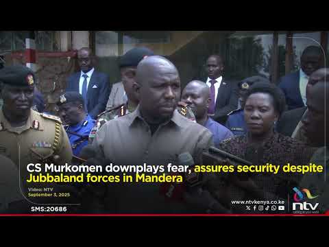 CS Murkomen downplays fear, assures security despite Jubbaland forces in Mandera