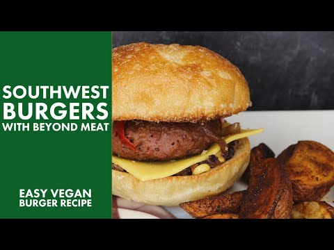 Southwest Burgers with Beyond Meat | Easy Vegan Burger Recipe