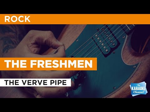 The Freshmen : The Verve Pipe | Karaoke with Lyrics
