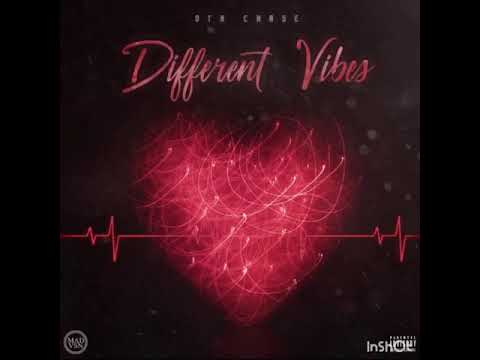 OTN CHASE- DIFFERENT VIBES