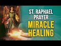 Prayer To St Raphael For Healing Cure Sickness Cleansing Ailments