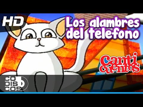 Los Alambres Del Teléfono, Canciones Infantiles - Canticuentos