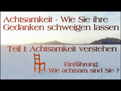 Achtsamkeit verstehen 01: Einführung - Wie achtsam sind Sie ?