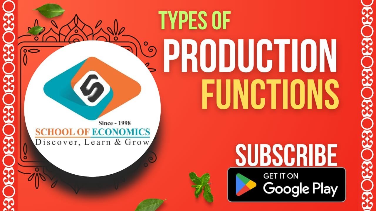Types of Production Function ( UGC-NET, IAS, IES, RBI, Ist Grade/KVS/PGT ) | School of Economics |