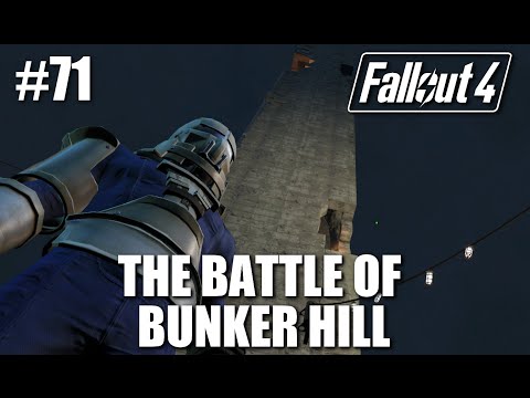 Fallout 4: Part 71 - The Battle Of Bunker Hill