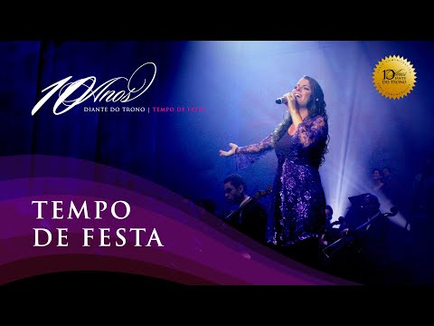 DIANTE DO TRONO | TEMPO DE FESTA | 01 | TEMPO DE FESTA | CLIPE OFICIAL
