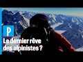 K2 conquis en hiver :  de quoi peuvent encore rêver les alpinistes ?
