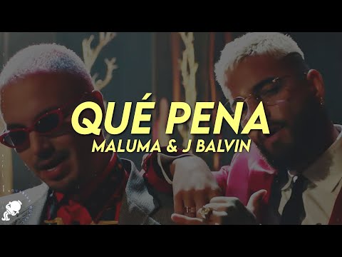 Maluma, J Balvin - Qué Pena (Letra)