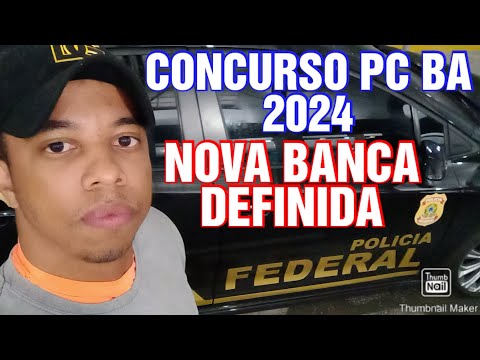 Concurso PC BA 2024 nova banca já foi definida no mês de julho, não vai ser mais a IBFC, qual será?