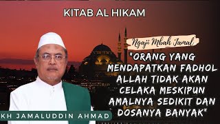 Download lagu Orang Yang Mendapatkan Fadhol Allah Tidak Akan Celaka - KH Jamaluddin Ahmad // Al Hikam mp3