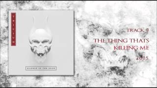 Trivium-The Thing Thats Killing Me