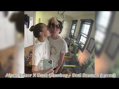 Alper Erözer X Emre Uzunboy - Seni Sevmek (speed up)