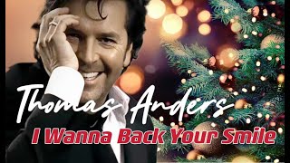 Modern Talking Style  / Thomas Anders - I Wanna Back Your Smile