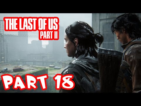 The Last of Us 2 Gameplay Walkthrough - Part 18 - Track Down!